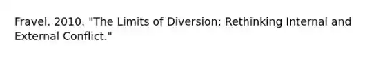 Fravel. 2010. "The Limits of Diversion: Rethinking Internal and External Conflict."