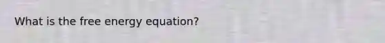 What is the free energy equation?