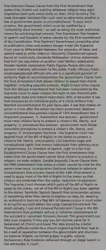 Free Exercise Clause Clause from the First Amendment that states that citizens can practice whatever religion they want (Supreme Court puts some limits on this). Strict Scrutiny The most strongest standard the court uses to determine whether a law or government action is unconstitutional. To pass strict scrutiny, the government action must be justified by a "compelling state interest," as well as being the least restrictive means for achieving that interest. Free Expression The freedom of speech and freedom of press clauses for the First Amendment of the Constitution. Prior Restraint Government censorship prior to publication Clear and present danger A test the Supreme Court uses to differentiate between the advocacy of ideas and speech used to incite violence. Obscenity Unprotected speech based on community standards Defamation Untrue statements that hurt the reputation of another. Libel Written defamation Slander Spoken Defamation Public Figures People who have become relatively will known to the public Public Officials Public employees/elected officials who are in a significant position of authority Right to assemble/petition the government Clause from the First Amendment that allows citizens to speak their minds together, including peaceful protests. Right to bear arms Clause from the Second Amendment that had been interpreted by the Supreme Court to allow citizens the right to own firearms with reasonable state and federal restrictions. Bills of Attainder A law that pronounces an individual guilty of a crime without trial; deemed unconstitutional Ex post facto laws A law that makes an action a crime after the action has been preformed; deemed unconstitutional Due process clause of 14th Amendment Has 3 important purposes - 1: Substantive due process - government must treat citizens fairly to protect a citizen's life, liberty, and property; 2: procedural due process - government must follow consistent procedures to protect a citizen's life, liberty, and property; 3: Incorporation Doctrine - the Supreme Court has applied most of the Bill of Rights to the states to protect a citizen's life, liberty, and property. Civil Liberties Legal and constitutional rights that protect individuals from arbitrary acts of government. Ex: Freedom of speech, right to a fair trial Establishment Clause Clause from the First Amendment that states that the government cannot force citizens to practice a religion; no state religion. Double Jeopardy Clause Clause from the Fifth Amendment that states a citizen cannot be tried for the same crime twice. Incorporation Doctrine (related to selective incorporation) Due process clause of the 14th Amendment is used to apply most of the Bill of Rights to the states so that citizens are protected from the states. Selective Incorporation The Supreme Court chooses which parts of the Bill of Rights to apply to the states; not all of the Bill of Rights has been applied to the states. Symbolic Speech Speech that incorporates actions of something other then words to express an idea; Ex: wearing an armband or burning a flag Writ of habeas corpus A court order to bring the accused before the judge Capital Punishment The death penalty Cruel and Unusual Punishment Clause in the 8th Amendment that prohibits torture or extreme mistreatment of the accused or convicted. Eminent Domain The government can take your property if they pay you fair market value for it. Separation of Church and State The idea stated by a letter Thomas Jefferson wrote to a church explaining that their had to be a wall of separation between the government and churches - no national religion, no forced prayer in public schools. Exclusionary Rule Evidence obtained through an illegal search is not admissible in court.