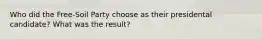 Who did the Free-Soil Party choose as their presidental candidate? What was the result?