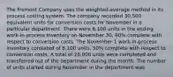 The Fremont Company uses the weighted-average method in its process costing system. The company recorded 30,500 equivalent units for conversion costs for November in a particular department. There were 6,100 units in the ending work-in-process inventory on November 30, 80% complete with respect to conversion costs. The November 1 work-in-process inventory consisted of 8,100 units, 50% complete with respect to conversion costs. A total of 26,000 units were completed and transferred out of the department during the month. The number of units started during November in the department was