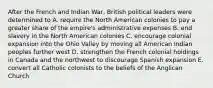 After the French and Indian War, British political leaders were determined to A. require the North American colonies to pay a greater share of the empire's administrative expenses B. end slavery in the North American colonies C. encourage colonial expansion into the Ohio Valley by moving all American Indian peoples further west D. strengthen the French colonial holdings in Canada and the northwest to discourage Spanish expansion E. convert all Catholic colonists to the beliefs of the Anglican Church