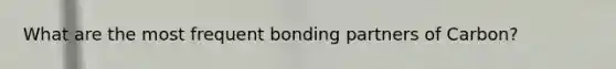 What are the most frequent bonding partners of Carbon?