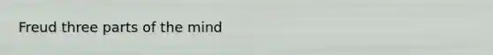 Freud three parts of the mind