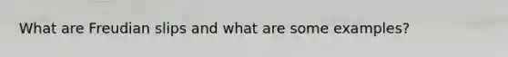 What are Freudian slips and what are some examples?