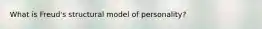 What is Freud's structural model of personality?