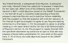 Your friend Hannah, a salesperson from Paycom, is asking for your help. Hannah's boss has asked her to prepare 3 objectives for her sales call. Which one of the following would you tell Hannah is NOT a valid objective based on the SMART framework? A. For Hannah to get a complete understanding of how this prospect could use Paycom and to build her future credibility with the prospect so that the prospect will trust her opinions. B. For Hannah to get the prospect to agree to use Paycom starting tomorrow on a trial basis. C. For the prospect to agree to another meeting in one week where he/she can see a full demonstration of Paycom's service. D. For the prospect to supply Hannah with the specified information by tomorrow at 5pm so that she may prepare a formal sales presentation for next week at the same time. E. All of these are valid objectives based on the SMART framework.