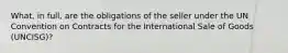 What, in full, are the obligations of the seller under the UN Convention on Contracts for the International Sale of Goods (UNCISG)?