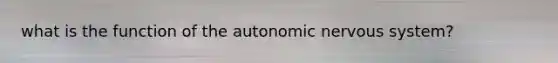 what is the function of the autonomic nervous system?