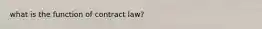 what is the function of contract law?