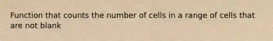 Function that counts the number of cells in a range of cells that are not blank