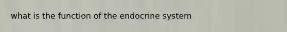 what is the function of the endocrine system