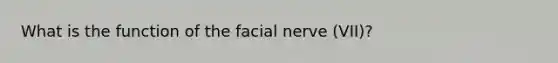 What is the function of the facial nerve (VII)?