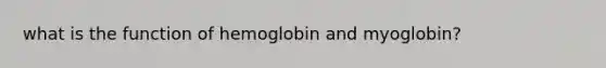 what is the function of hemoglobin and myoglobin?