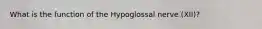 What is the function of the Hypoglossal nerve (XII)?