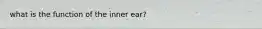 what is the function of the inner ear?