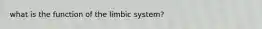 what is the function of the limbic system?