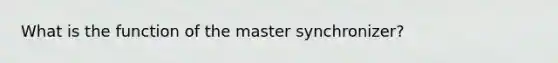 What is the function of the master synchronizer?