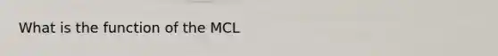 What is the function of the MCL