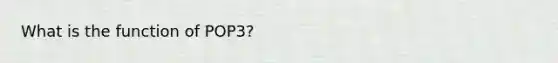 What is the function of POP3?