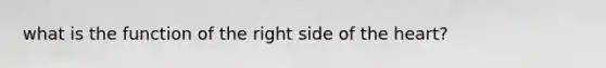 what is the function of the right side of the heart?