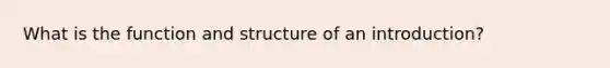 What is the function and structure of an introduction?