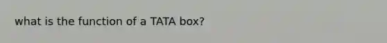 what is the function of a TATA box?