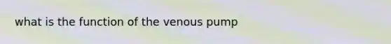 what is the function of the venous pump