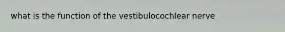 what is the function of the vestibulocochlear nerve