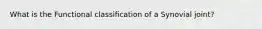 What is the Functional classification of a Synovial joint?
