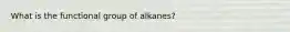 What is the functional group of alkanes?