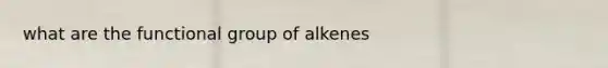 what are the functional group of alkenes