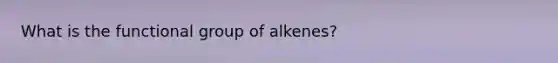 What is the functional group of alkenes?