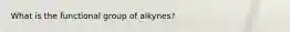 What is the functional group of alkynes?