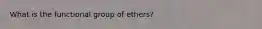 What is the functional group of ethers?