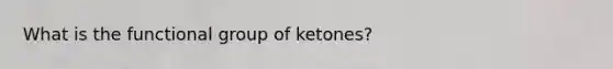 What is the functional group of ketones?