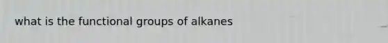 what is the functional groups of alkanes