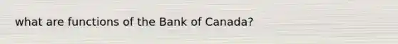 what are functions of the Bank of Canada?