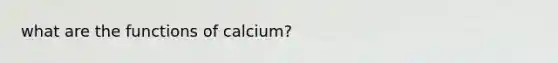 what are the functions of calcium?