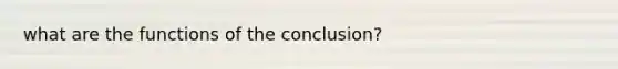 what are the functions of the conclusion?