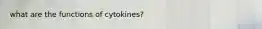 what are the functions of cytokines?