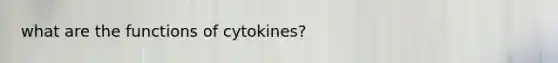 what are the functions of cytokines?