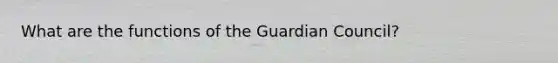 What are the functions of the Guardian Council?