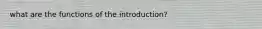 what are the functions of the introduction?