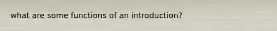 what are some functions of an introduction?