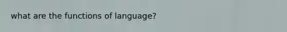 what are the functions of language?