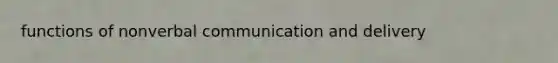 functions of nonverbal communication and delivery