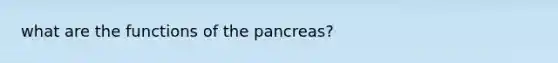 what are the functions of the pancreas?