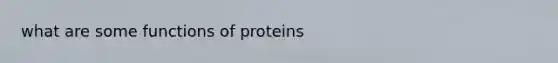 what are some functions of proteins