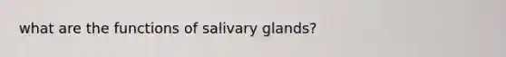 what are the functions of salivary glands?